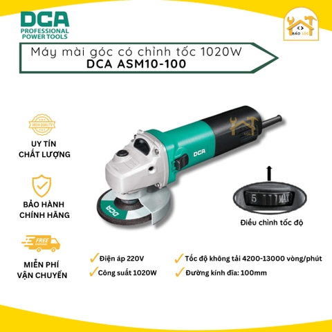 Máy mài góc điện có chỉnh tốc 1020W DCA ASM10-100 - Hàng chính hãng.