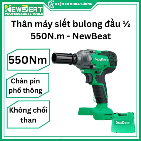 Thân máy siết bulong 550Nm đầu 1/2 NewBeat NBT-CIW-21E-550 - Hàng chính hãng