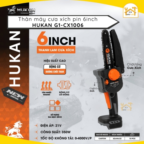 Thân Máy Cưa Xích Pin 6inch HUKAN G1-CX1006 Động Cơ Không Chổi Than 21V Công Suất 350W