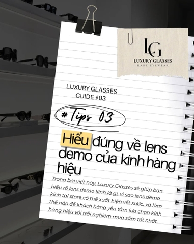 Hiểu đúng về lens demo của kính hàng hiệu
