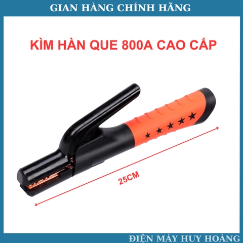 Kìm hàn que 800A cao cấp - Độ bền vượt trội, dẫn điện ổn định chuyên que hàn 2.5li - 3.2li - 4li