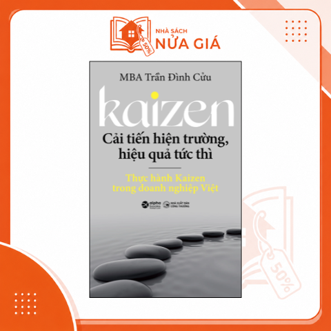 Kaizen - Cải tiến hiện trường, hiệu quả tức thì