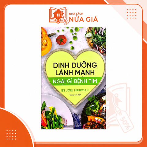 Dinh dưỡng lành mạnh - Ngại gì bệnh tim