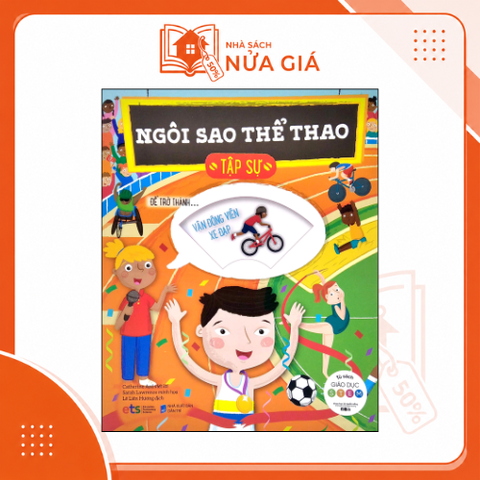 Tủ sách giáo dục Stem: Ngôi sao thể thao tập sự