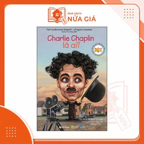 Bộ sách chân dung - Charlie Chaplin là ai?