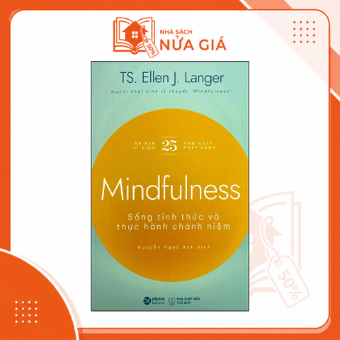 Mindfulness - Sống tỉnh thức và thực hành chánh niệm