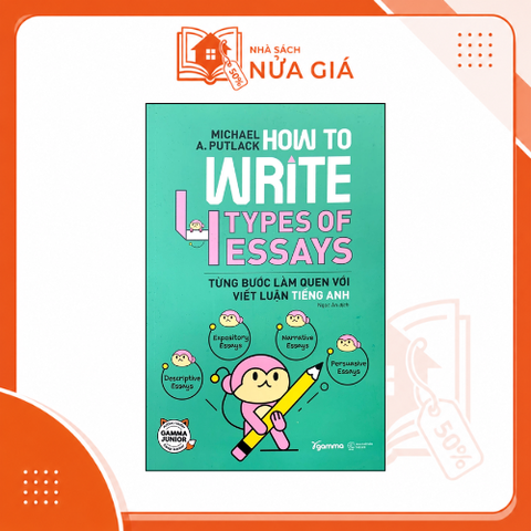 How to write 4 types of essays - Từng bước làm quen với viết luận tiếng anh