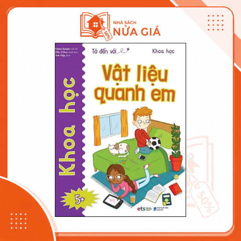 Tớ đến với khoa học: Vật liệu quanh em