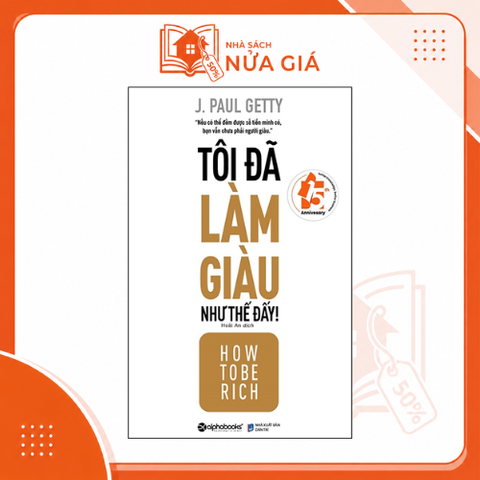 Tôi đã làm giàu như thế đấy