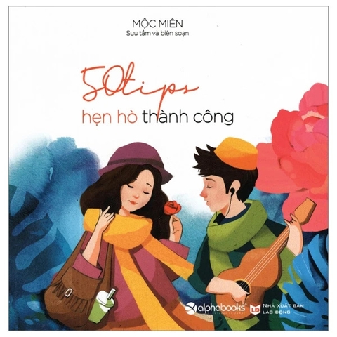 50 Tips hẹn hò thành công