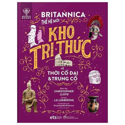 Bộ lược sử loài người: Britannica thế hệ mới - Kho tri thức về Thời Cổ đại & Trung cổ