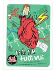 Bộ cơ thể người vui nhộn: Trái tim tươi vui và hệ tuần hoàn