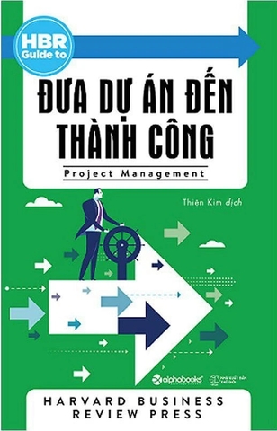 HBR GUIDE - Đưa dự án đến thành công