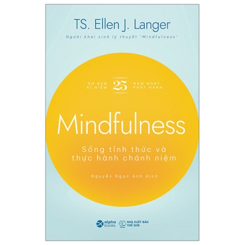 Mindfulness - Sống tỉnh thức và thực hành chánh niệm