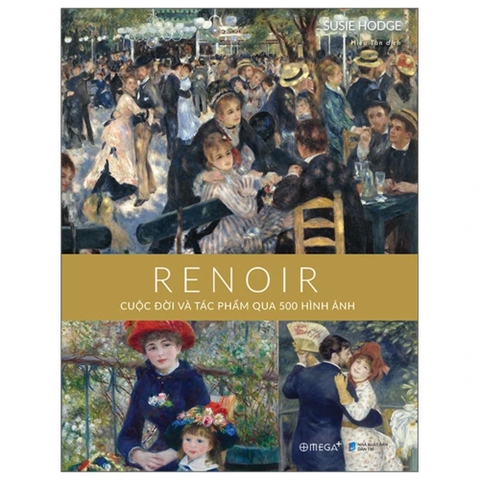 Bộ danh họa: Renoir - Cuộc đời và tác phẩm qua 500 hình ảnh (BC)