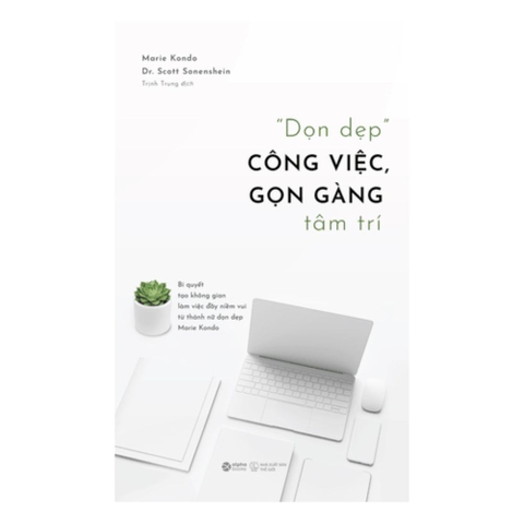 Dọn dẹp công việc, gọn gàng tâm trí