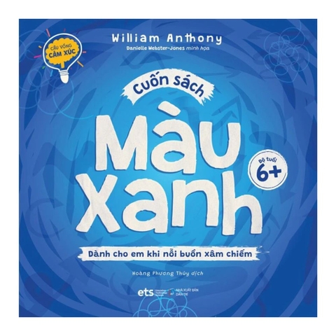 Bộ cầu vồng cảm xúc: Cuốn sách màu xanh - dành cho em khi nỗi buồn xâm chiếm