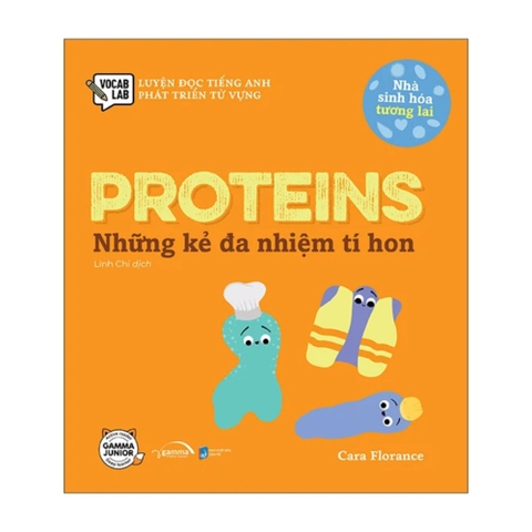 Nhà sinh hóa tương lai: Proteins - Những kẻ đa nhiệm tí hon