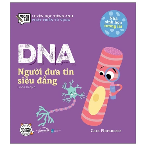 Nhà sinh hóa tương lai: DNA - Người đưa tin siêu đẳng