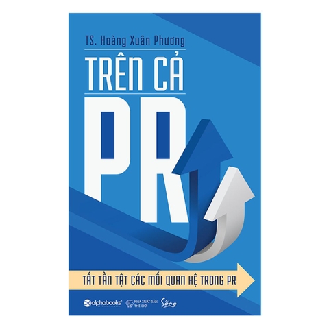 Trên cả PR-Tất tần tật các mối quan hệ trong PR