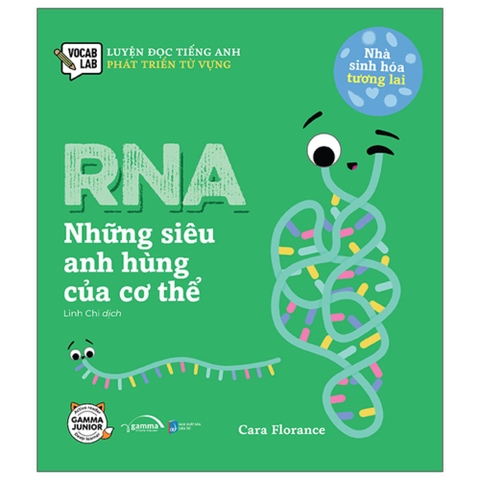 Nhà sinh hóa tương lai: RNA -  Những siêu anh hùng của cơ thể