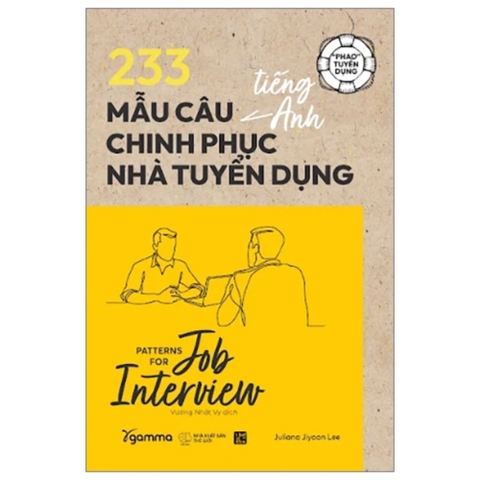 Phao tuyển dụng: 233 mẫu câu tiếng anh chinh phục nhà tuyển dụng