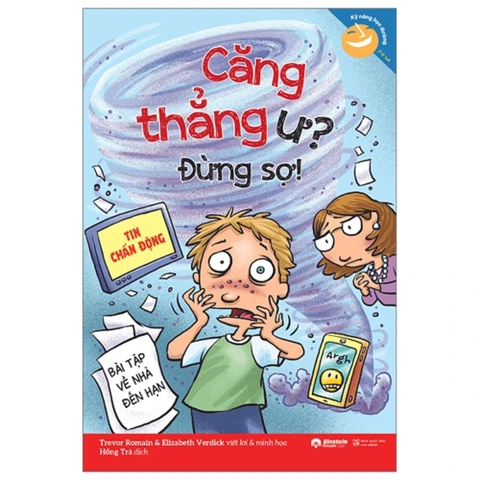 Kỹ năng học đường: Căng thẳng ư? Đừng sợ!