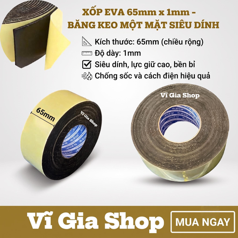 Xốp Dán EVA Chống Sốc Cách Điện Rộng 65mm Dày 1mm - Vĩ Gia Shop