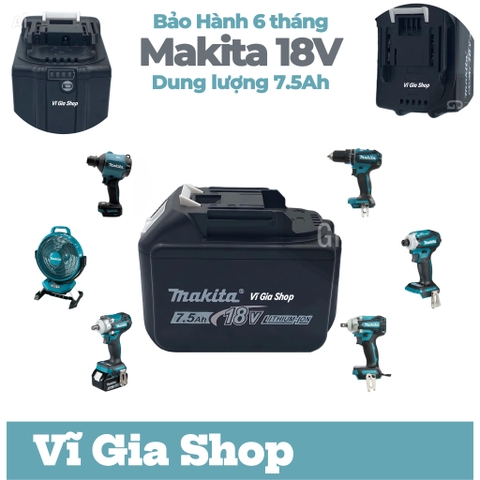 Pin Makita 18V 7500mAh 15 Cell Dòng Xả Cao 75A Chân Phổ Thông - Vĩ Gia Shop