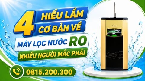 4 Hiểu Lầm Cơ Bản Về Máy Lọc Nước RO Nhiều Người Mắc Phải