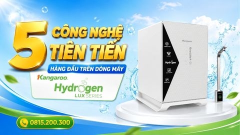 5 Công Nghệ Tiên Tiến Hàng Đầu Trên Dòng Máy Kangaroo Hydrogen LUX Series