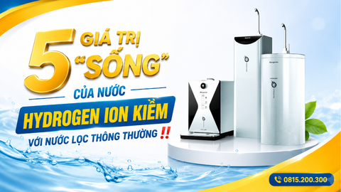 5 GIÁ TRỊ “SỐNG” CỦA NƯỚC HYDROGEN ION KIỀM VỚI NƯỚC LỌC THÔNG THƯỜNG‼️
