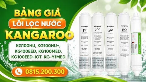 Bảng Giá Lõi Lọc Nước KANGAROO KG100HU, KG100HU+, KG100EED, KG100MED, KG100EED-IOT, KG-Y1MED