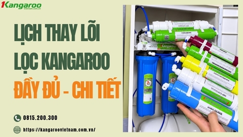 Hướng Dẫn Lịch Thay Lõi Lọc Nước Định Kỳ Chuẩn Nhà Sản Xuất