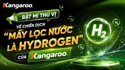 Bật mí thú vị về chiến dịch “Máy lọc nước là Hydrogen” của Kangaroo