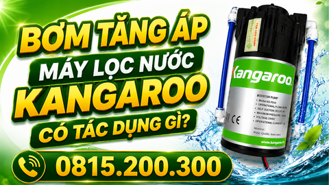 Bơm tăng áp máy lọc nước Kangaroo có tác dụng gì?