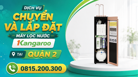 Dịch vụ chuyển và lắp đặt máy lọc nước kangaroo tại quận 2