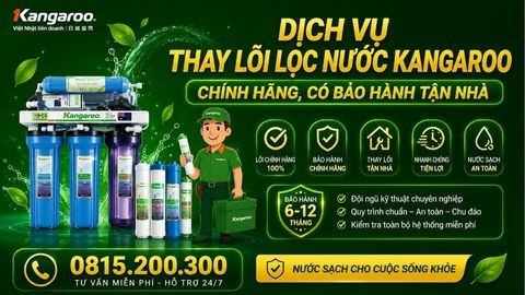 Dịch Vụ Thay Lõi Lọc Nước Kangaroo Chính Hãng, Có Bảo Hành Tận Nhà