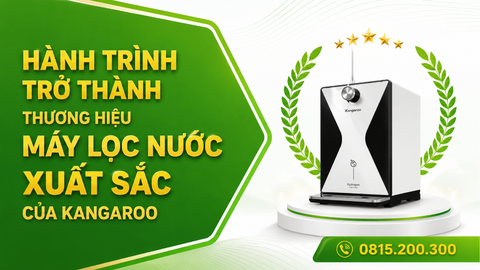 Hành trình trở thành thương hiệu máy lọc nước xuất sắc của Kangaroo