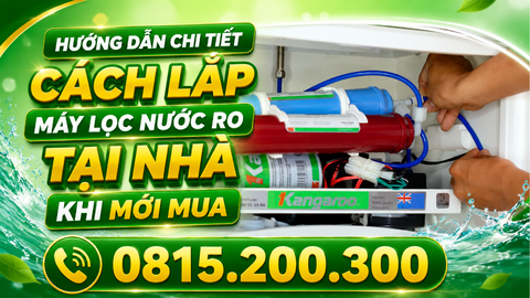 Hướng dẫn chi tiết cách lắp máy lọc nước RO tại nhà khi mới mua