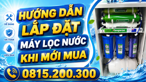 Hướng dẫn lắp đặt máy lọc nước khi mới mua