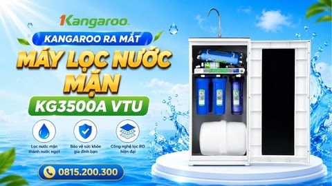 Kangaroo Ra Mắt Máy Lọc Nước Mặn KG3500A VTU