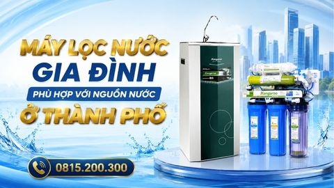 Máy lọc nước gia đình phù hợp với nguồn nước ở thành phố