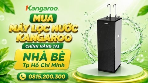 Mua Máy Lọc Nước Kangaroo Chính Hãng Tại NHÀ BÈ Tp Hồ Chí Minh