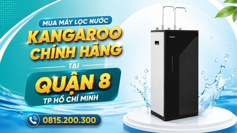 Mua Máy Lọc Nước Kangaroo Chính Hãng Tại QUẬN 8 TP HỒ CHÍ MINH