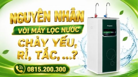 Nguyên nhân vòi máy lọc nước chảy yếu, rỉ, tắc, …?