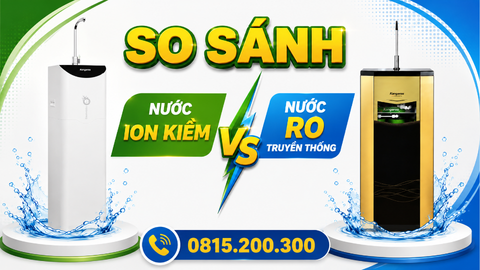 SO SÁNH NƯỚC ION KIỀM VỚI NƯỚC RO TRUYỀN THỐNG