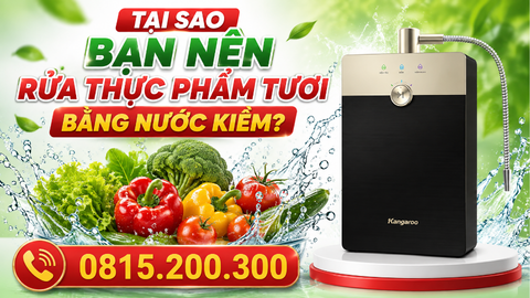 Tại Sao Bạn Nên Rửa Thực Phẩm Tươi Bằng Nước Kiềm?