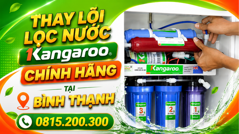 Thay lõi lọc nước Kangaroo chính hãng tại Bình Thạnh