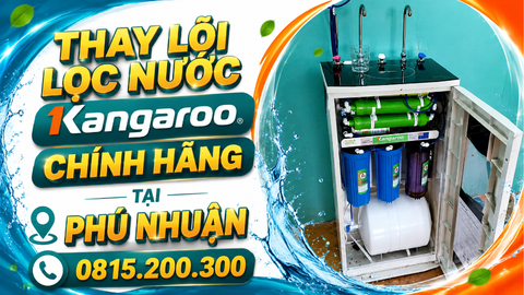 Thay lõi lọc nước Kangaroo chính hãng tại PHÚ NHUẬN